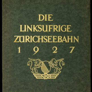 Grünhut, Robert u. Hürlimann, Martin: -Der Umbau der linksufrigen Zürichseebahn im Gebiete der Stadt Zürich.