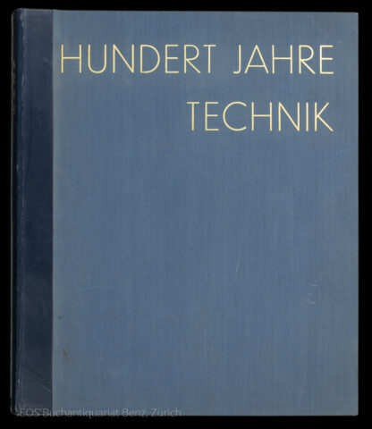 -Hundert Jahre Technik 1830 - 1930.