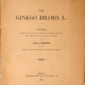 Sprecher, Andreas: -Le Ginkgo biloba L.