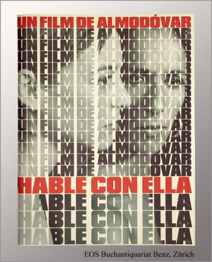 Almodóvar, Pedro: -Hable con ella - un film de Almodóvar.