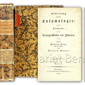 Kirby, Wilhelm (William) u. Spence, Wilhelm (William): -Einleitung in die Entomologie oder Elemente der Naturgeschichte der Insecten.