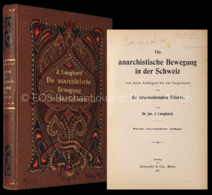 Langhard, Johann: -Die anarchistische Bewegung in der Schweiz von ihren Anfängen bis zur Gegenwart und die internationalen Führer.