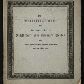 -IX. u. X. Neujahrsgeschenk von der neuerrichteten Gesellschaft zum schwarzen Garten