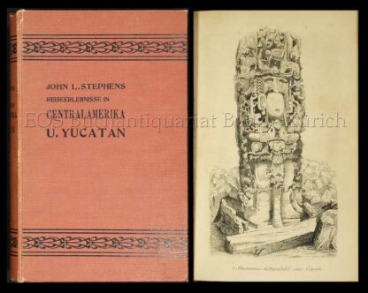 Stephens, John L.: -Reiseerlebnisse in Centralamerika, Chiapas und Yucatan.