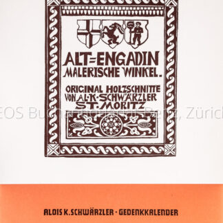 Schwärzler, Alois K.: -Alt-Engadin. Malerische Winkel.