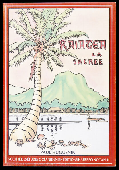 Huguenin, Paul: -Raiatea la sacrée.