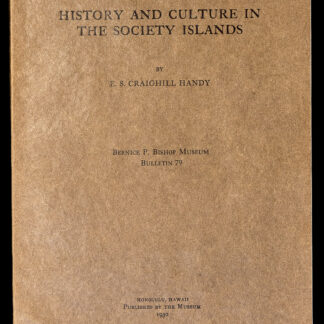 Handy, Edward Smith Craighill: -History and Culture in the Society Islands.