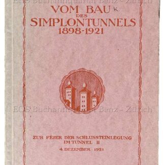 -Vom Bau des Simplontunnels, 1898-1921.