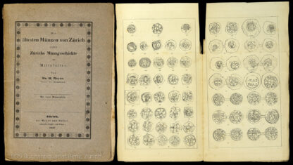 Meyer, Heinrich: -Die ältesten Münzen von Zürich oder Zürichs Münzgeschichte im Mittelalter.