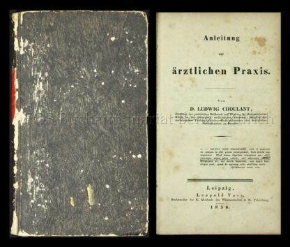 Choulant, (Johann) Ludwig: -Anleitung zur ärztlichen Praxis.