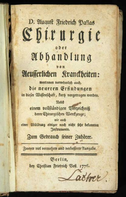 Pallas, August Friedrich: -Chirurgie oder Abhandlung von Aeusserlichen Kranckheiten.