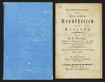 Monteggia, Giovanni Battista: -Praktische Abhandlungen über die venerischen Krankheiten und ihre Heilart.