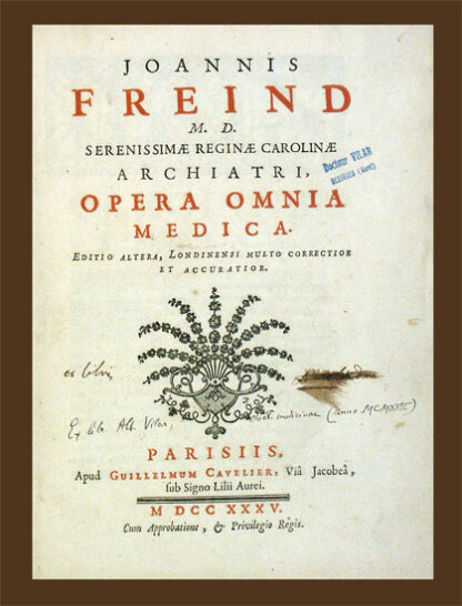 Freind, John: -Opera omnia medica.