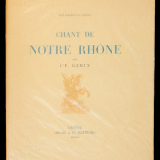 Ramuz, Charles-Ferdinand: -Chant de notre Rhône.