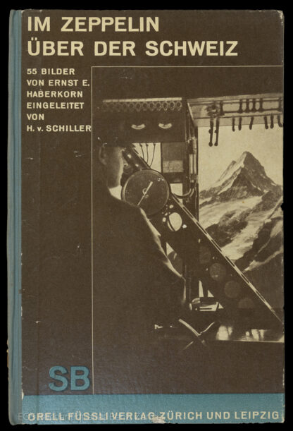 Schiller, Hans von: -Im Zeppelin über der Schweiz.