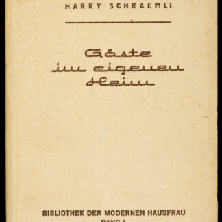 Schraemli, Harry: -Gäste im eigenen Heim.