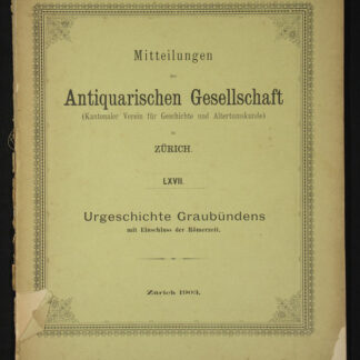 Heierli, J. u. Oechsli, W.: -Urgeschichte Graubündens mit Einschluss der Römerzeit. -