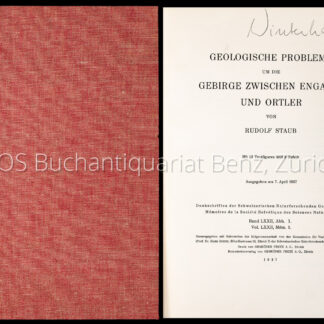 Staub, Rudolf: -Geologische Probleme um die Gebirge zwischen Engadin und Ortler.