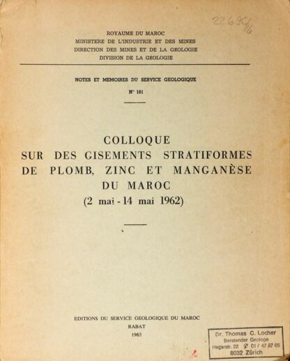 -Colloque sur de gisemants stratiformes de plomb, zinc et manganèse du Maroc (2 mai - 14 mai 1962).