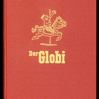 -Der Globi. - Die lebendige, reich illustrierte Jugendschrift. 13. Jahrgang.