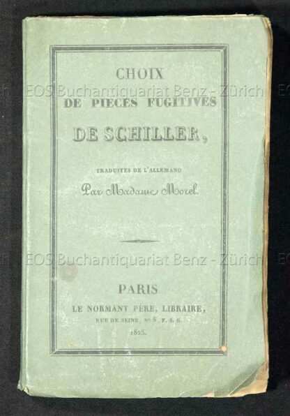 Schiller, (Friedrich von): -Choix de pièces fugitives.