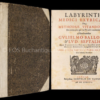 Bailly, Louis und Settala, Lodovico: -Labyrinthi medici extricati,