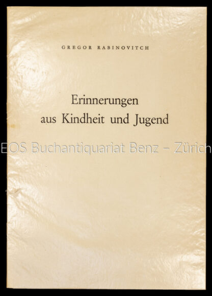 Rabinovitch, Gregor; -Erinnerungen aus Kindheit und Jugend.