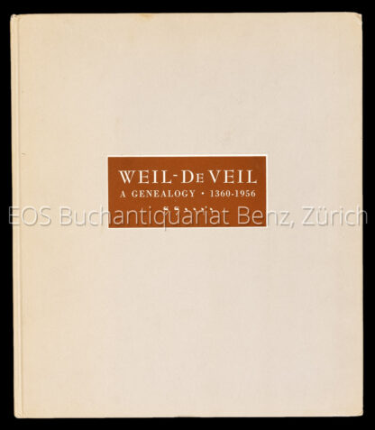 Weill, Ernest B.: -Weil - de Veil, a genealogy.