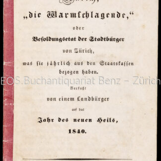 -Zürich, «die Warmschlagende,» oder die Besoldung der Stadtbürger von Zürich,