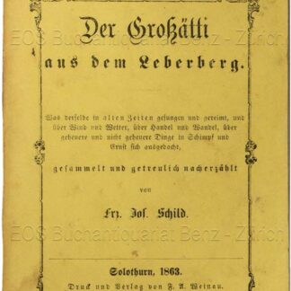 -Der Grossätti aus dem Leberberg.