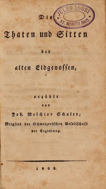 Schuler, Johann Melchior: -Die Thaten und Sitten der alten Eidgenossen.