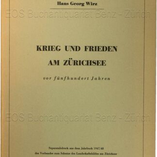 Wirz, Hans Georg: -Krieg und Frieden am Zürichsee