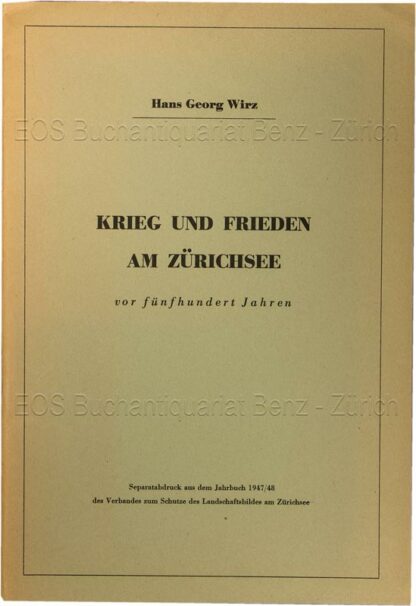 Wirz, Hans Georg: -Krieg und Frieden am Zürichsee