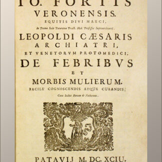 Forti, Raimondo Giovanni: -De febribus et morbis mulierum