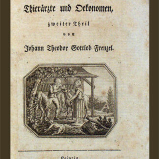 Frenzel, Johann Theodor Gottlieb: -Praktisches Handbuch für Thierärzte und Oekonomen,