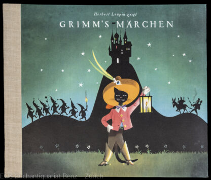 Leupin, Herbert und Gebr. Grimm: -Grimm's Märchen (Sammelband): Tischlein deck dich, Schneewittchen und die sieben Zwerge, Der gestiefelte Kater.