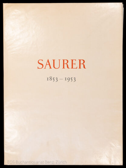 -Hundert Jahre Saurer, 1853-1953.