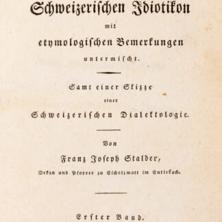 Stalder, Franz Joseph: -Versuch eines schweizerischen Idiotikon.