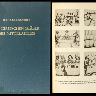 Rademacher, Franz: -Die deutschen Gläser des Mittelalters.