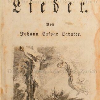 Lavater, Johann Kaspar: -Hundert Christliche Lieder. (Und:) Christliche Lieder.