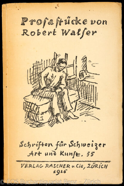 Walser, Robert: -Prosastücke.