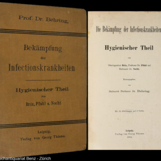 Behring, Emil von: -Die Bekämpfung der Infectionskrankheiten – Hygienischer Theil.