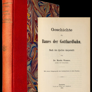 Wanner, Martin: -Geschichte des Baues der Gotthardbahn.