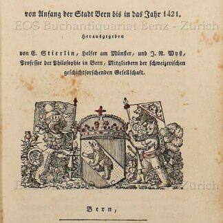 Justinger, Conrad: -Berner-Chronik, von Anfang der Stadt Bern bis in das Jahr 1421.