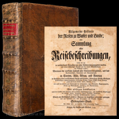 Schwabe, Johann Joachim, Hrsg.: -Allgemeine Historie der Reisen zu Wasser und zu Lande, oder Sammlung aller Reisebeschreibungen (...) worinnen der wirkliche Zustand aller Nationen vorgestellet, und das Merkwürdigste, Nützlichste und Wahrhaftigste in Europa, Asia, Africa und America (...)