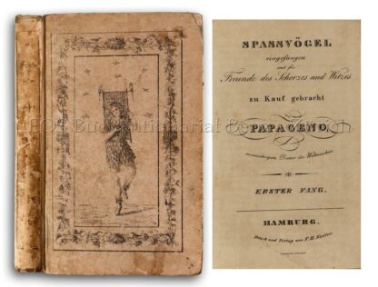 Schütz, Friedrich Karl Julius: -Spassvögel, eingefangen und für Freunde des Scherzes und Witzes zu Kauf gebracht von Papageno (d.i. Friedrich Carl Julius Schütz).