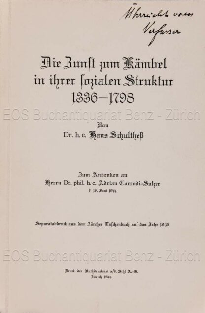 Schulthess, Hans: -Die Zunft zum Kämbel in ihrer sozialen Struktur, 1336–1798.