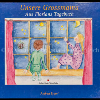 Bremi, Andrea: -Unsere Grossmama.