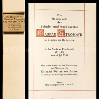 Stromayr, Caspar: -Die Handschrift des Schnitt- und Augenarztes Caspar Stromayr in Lindau am Bodensee.