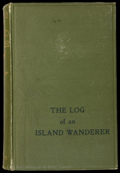 Pallander, Edwin: -Log of an Island Wanderer. Notes of travel in the Eastern Pacific.